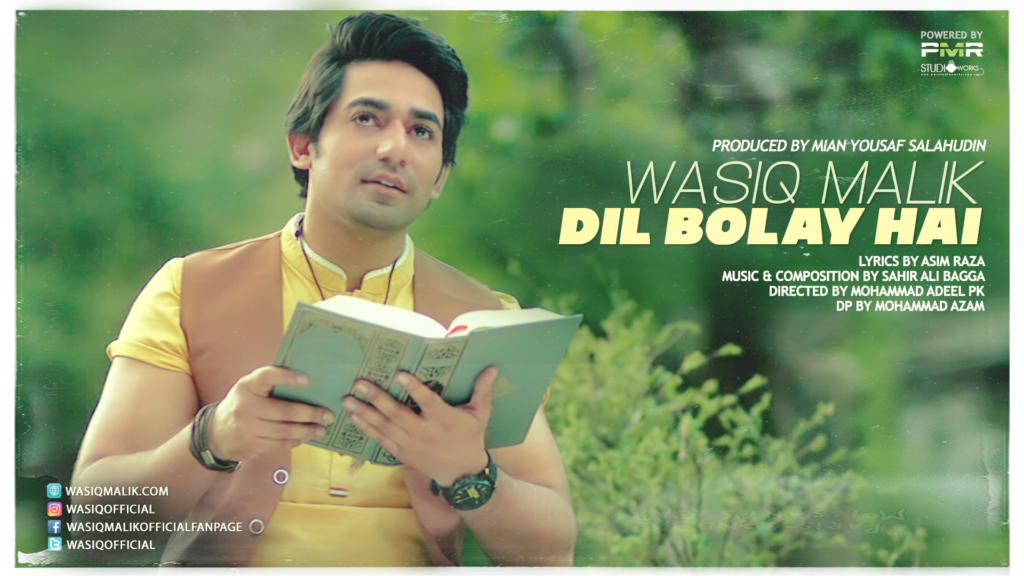 Dil Bolay Hai by Wasiq Malik taking Internet by Storm